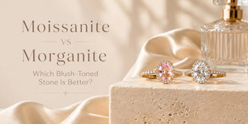 Moissanite vs Morganite: Which Blush-Toned Stone Is Better?
